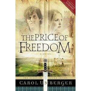 The Price of Freedom, Paperback - Carol Umberger imagine
