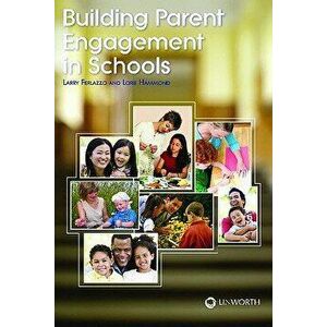 Building Parent Engagement in Schools, Paperback - Larry Ferlazzo imagine