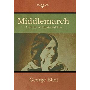 Middlemarch, Hardcover - George Eliot imagine