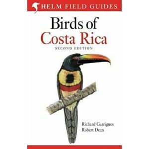 Birds of Costa Rica. 2 ed, Paperback - Richard Garrigues imagine