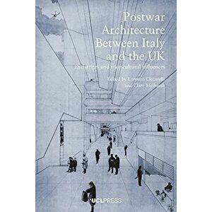 Post-War Architecture Between Italy and the Uk. Exchanges and Transcultural Influences, Paperback - *** imagine