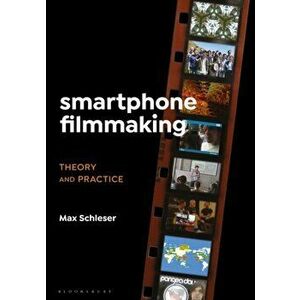 Smartphone Filmmaking. Theory and Practice, Paperback - *** imagine