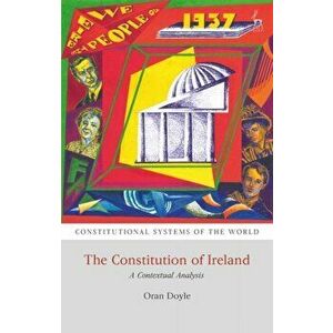 The Constitution of Ireland. A Contextual Analysis, Paperback - Dr Oran Doyle imagine
