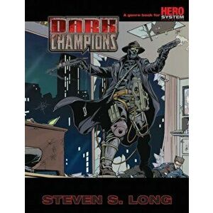 Dark Champions, Paperback - Steven S. Long imagine