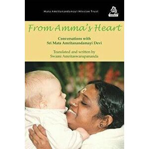 From Amma's Heart, Paperback - Swami Amritaswarupananda Puri imagine