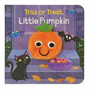 Trick or Treat Little Pumpkin, Hardcover - Cottage Door Press imagine