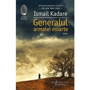 Generalul armatei moarte - Ismail Kadare imagine