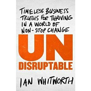 Undisruptable, Paperback - Ian Whitworth imagine