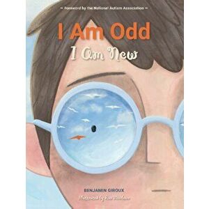 I Am Odd, I Am New, Hardback - Benjamin Giroux imagine