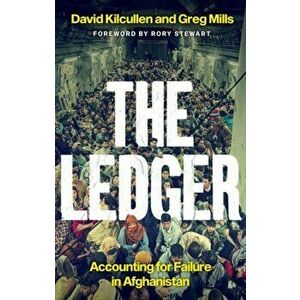 The Ledger. Accounting for Failure in Afghanistan, Paperback - Greg Mills imagine