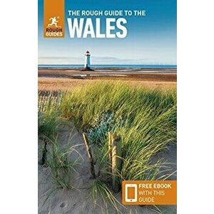 The Rough Guide to Wales (Travel Guide with Free eBook). 10 Revised edition, Paperback - Rough Guides imagine