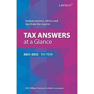 Tax Answers at a Glance 2021/22. Instant answers, advice and tips from the experts, 20 New edition, Paperback - HM Williams Chartered Certified Accoun imagine