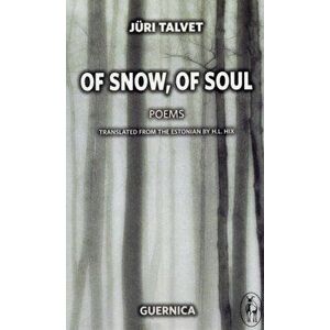 Of Snow, Of Soul, Paperback - Juri Talvet imagine