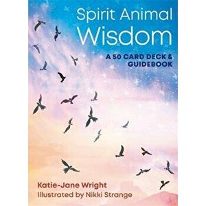 Spirit Animal Wisdom Cards, Hardback - Katie-Jane Wright imagine