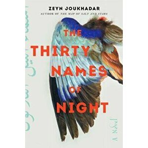 The Thirty Names of Night. A Novel, Paperback - Zeyn Joukhadar imagine