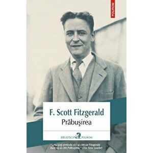 Prabusirea - F. Scott Fitzgerald imagine