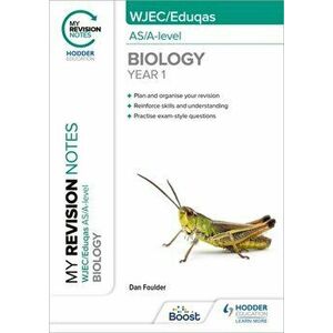 My Revision Notes: WJEC/Eduqas AS/A-Level Year 1 Biology, Paperback - Dan Foulder imagine