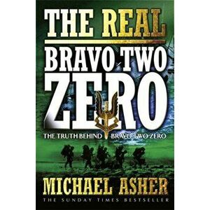 Real Bravo Two Zero, Paperback - Michael Asher imagine