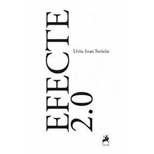 Efecte 2.0 - Liviu Ioan Stoiciu imagine