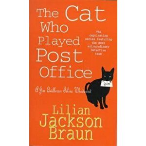 Cat Who Played Post Office (The Cat Who... Mysteries, Book 6). A cosy feline crime novel for cat lovers everywhere, Paperback - Lilian Jackson Braun imagine