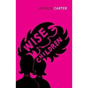 Wise Children, Paperback - Angela Carter imagine