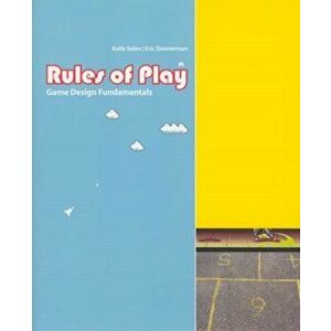 Rules of Play. Game Design Fundamentals, Hardback - Eric Zimmerman imagine