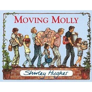Moving Molly, Paperback - Shirley Hughes imagine
