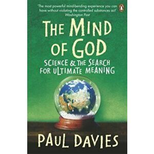 Mind of God. Science and the Search for Ultimate Meaning, Paperback - Paul Davies imagine