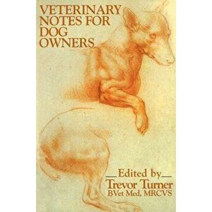 Veterinary Notes For Dog Owners, Paperback - Trevor Turner imagine