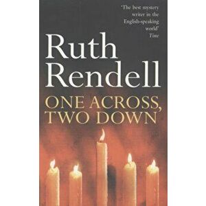 One Across, Two Down, Paperback - Ruth Rendell imagine