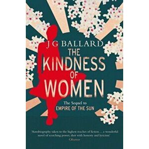 Kindness of Women, Paperback - J. G. Ballard imagine