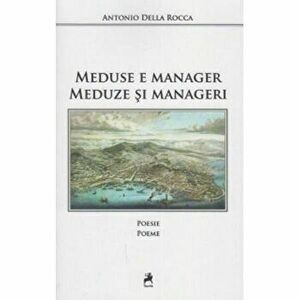 Meduse e manager-Meduze si manageri - Antonio Della Rocca imagine