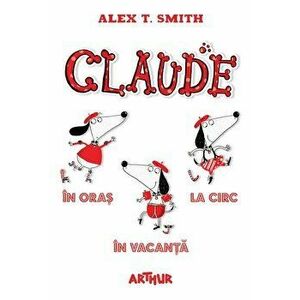 Claude. Volumele 1-3 - Alex T. Smith imagine