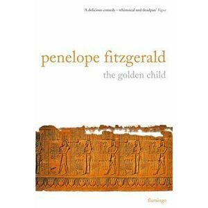 Golden Child, Paperback - Penelope Fitzgerald imagine