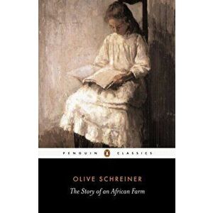 Story of an African Farm, Paperback - Olive Schreiner imagine
