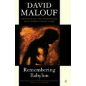 Remembering Babylon, Paperback - David Malouf imagine