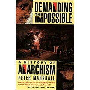 Demanding the Impossible, Paperback - Peter Marshall imagine