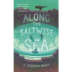 Along the Saltwise Sea, Hardback - A. Deborah Baker imagine