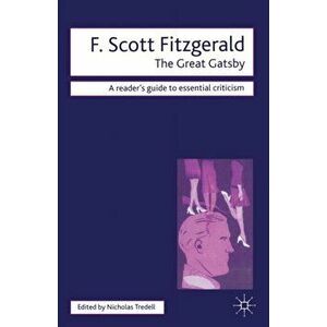 F. Scott Fitzgerald - The Great Gatsby, Paperback - Nicolas Tredell imagine