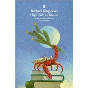 High Tide in Tucson, Paperback - Barbara Kingsolver imagine