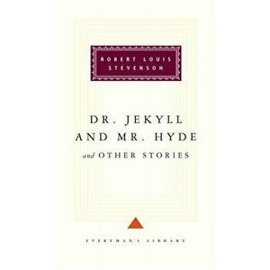 Dr Jekyll And Mr Hyde And Other Stories, Hardback - Robert Louis Stevenson imagine