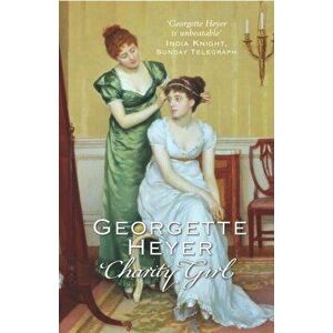 Charity Girl, Paperback - Georgette Heyer imagine