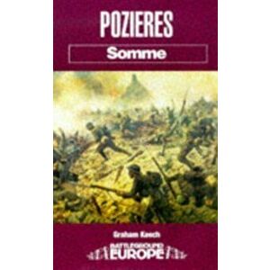 Pozieres: Somme, Paperback - Graham Keech imagine