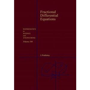 Fractional Differential Equations, Hardback - Igor (Technical University of Kosice, Slovak Republic) Podlubny imagine