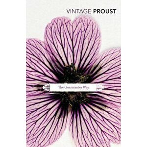 In Search Of Lost Time, Vol 3. The Guermantes Way, Paperback - Marcel Proust imagine