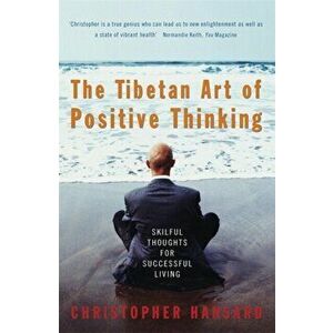 Tibetan Art Of Positive Thinking, Paperback - Christopher Hansard imagine