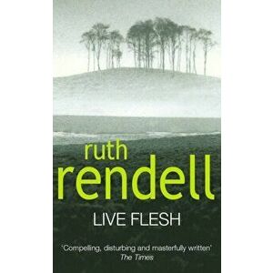 Live Flesh, Paperback - Ruth Rendell imagine
