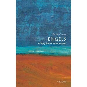 Engels: A Very Short Introduction, Paperback - Terrell (Head of the Department of Politics at Bristol University) Carver imagine