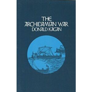 Archidamian War, Paperback - Donald M. Kagan imagine