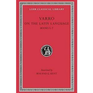 De Lingua Latina, Hardback - Marcus Terentius Varro imagine